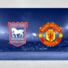 [TIPS] Ipswich Town vs Manchester United (Premier League – 24/11/24)