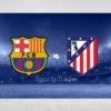 [TIPS] Barcelona vs Atlético Madryt (LaLiga – 21/12/24)