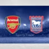 [TIPS] Arsenal FC vs Ipswich Town (Premier League – 27/12/24)