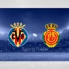 [TIPS] Villarreal vs Mallorca (LaLiga – 20/01/25)