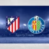 [TIPS] Atlético Madryt vs Getafe (Puchar Króla – 04/02/25)