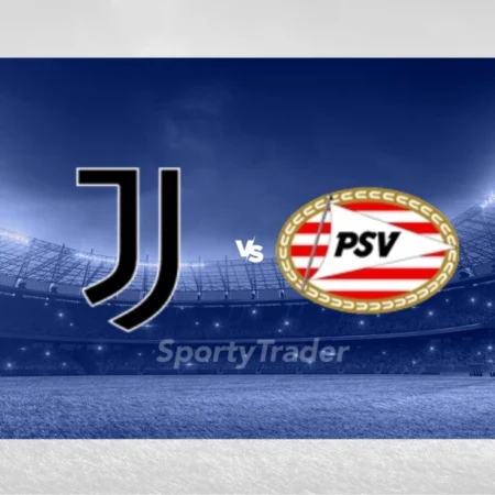 [TIPS] Juventus vs PSV Eindhoven (Liga Mistrzów – 11/02/25)